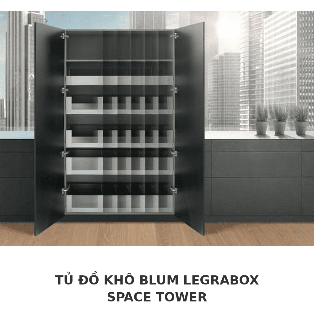TỦ ĐỒ KHÔ BLUM LEGRABOX SPACE TOWER TỦ ĐỒ KHÔ BLUM LEGRABOX SPACE TOWER